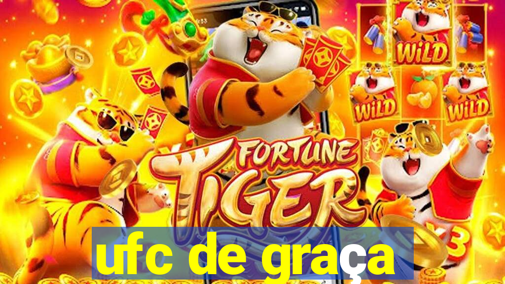 ufc de graça